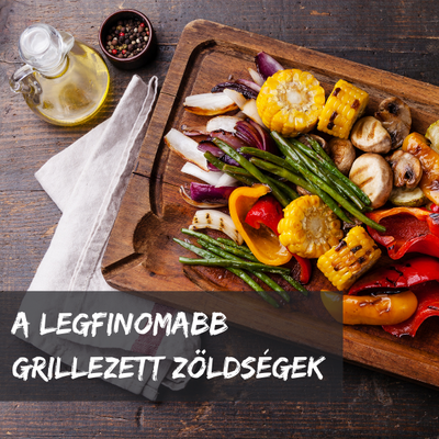 Grillezett zöldségek, egyszerűen